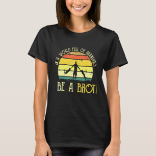 Männer in einer Welt voller Grandpas sind ein Brud T-Shirt