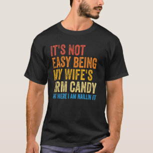 Männer ist es nicht einfach, meine Ehefrau mit Arm T-Shirt