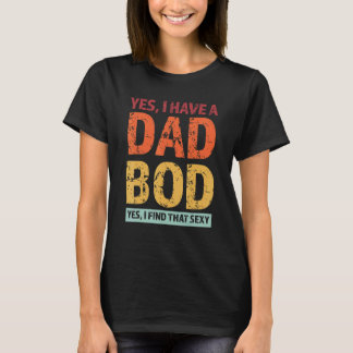 Männer Ja, ich habe einen Vater Bod Ja, ich finde, T-Shirt