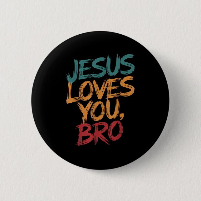 Männer Jesus Liebe Sie Bro Christlicher Junge Gott Button (Vorderseite)