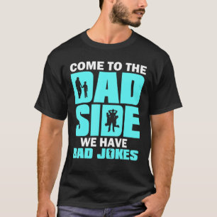 Männer kommen zum Vater Side Fun Vater Väter Ideen T-Shirt