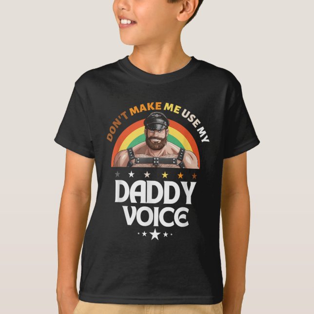 Männer lassen mich nicht meine Daddy Voice Funny G T-Shirt (Vorderseite)