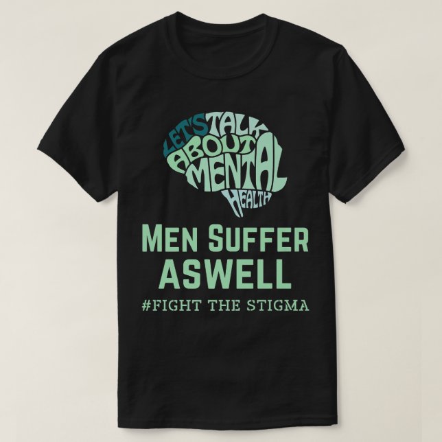 Männer leiden unter dem Kampf gegen psychische Ges T-Shirt (Design vorne)