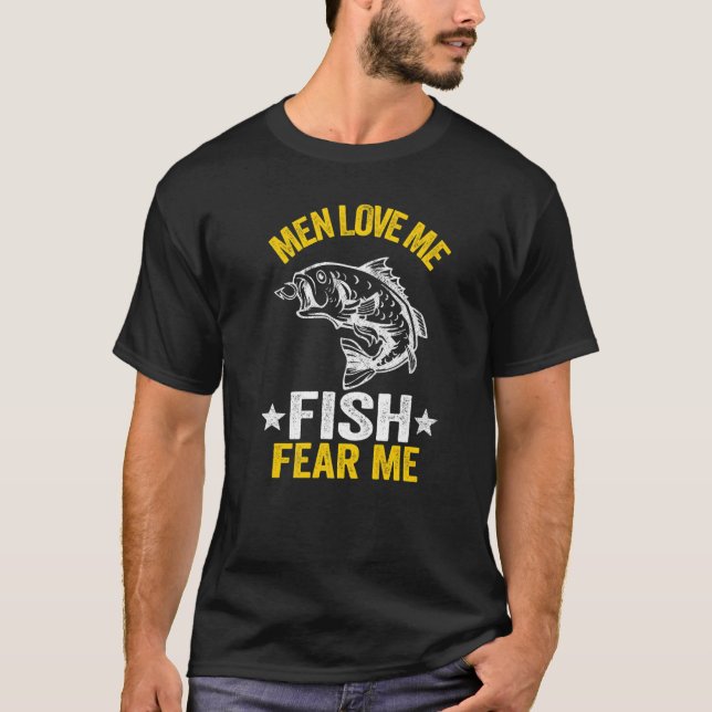 Männer Liebe Me Fische Angst Me Bass Fischer Fraue T-Shirt (Vorderseite)