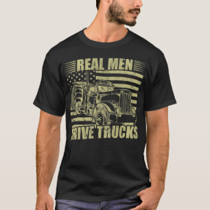 Männer LKW-Fahrer Echte Männer fahren LKWs Amerika T-Shirt