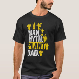 Männer Mann Mythos Pflanze Papa Pflanzen Papa Pfla T-Shirt
