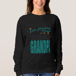 Männer Mein Lieblings-Eishockeyspieler nennt mich Sweatshirt