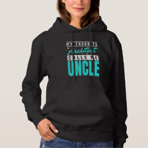 Männer Mein Lieblingsarchitekt nennt mich Onkel A Hoodie