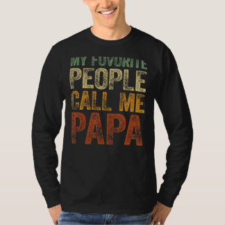 Männer Meine Lieblings-Leute nennen mich Papa-T-Sh T-Shirt