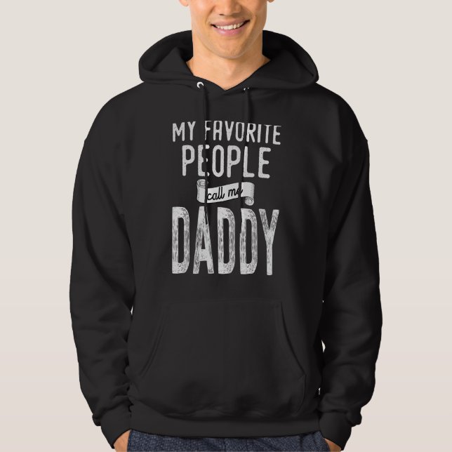 Männer meine Lieblingsmenschen nennen mich Daddy Hoodie (Vorderseite)