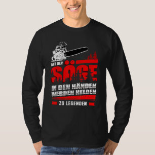 Männer mit der Säge in den Händen werden Helden Le T-Shirt