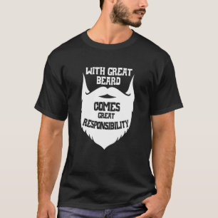 Männer mit großem Bart tragen eine große Verantwor T-Shirt