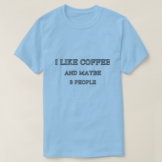 Männer mögen Kaffee 3 Personen lustiger T - Shirt (Design vorne)