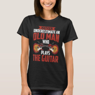 Männer Musik Unterschätze niemals einen alten Mann T-Shirt
