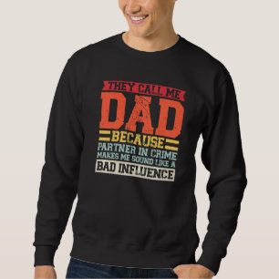 Männer nennen mich Papa, weil Partner Vater Papa Sweatshirt