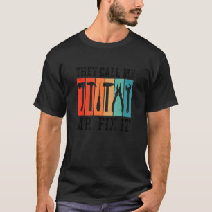 Männer nennen sie mich Mr. Fix It Graphic Handyman T-Shirt