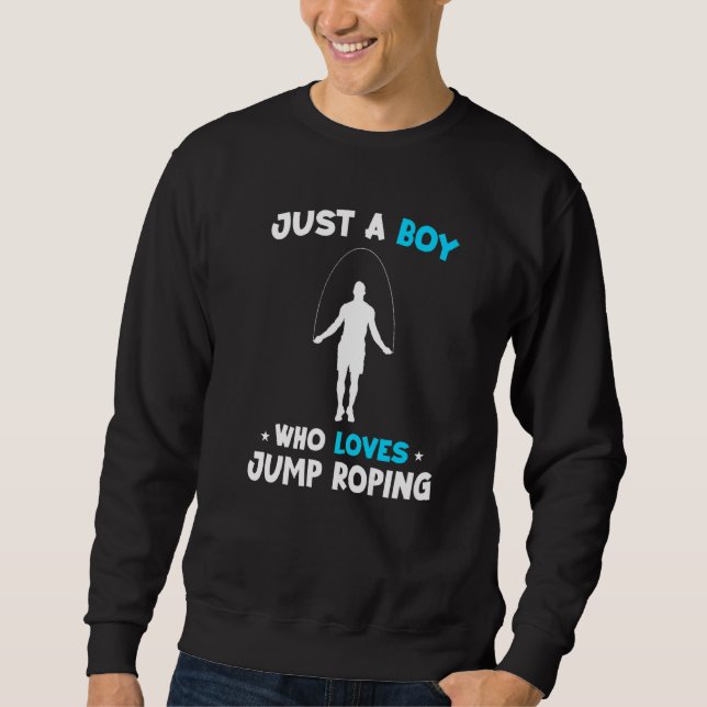 Männer nur ein Junge, der Lieben Jumping Rope Skip Sweatshirt (Vorderseite)