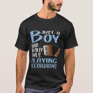 Männer nur ein Junge, der wirklich Lieben Accordio T-Shirt