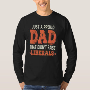 Männer nur ein stolzer Vater, der die Liberalen ni T-Shirt