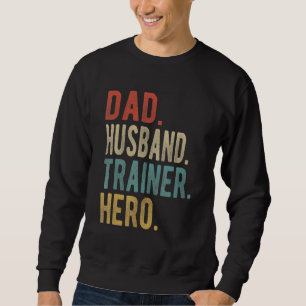 Männer Papa Ehemann Trainer Held Sweatshirt