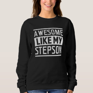 Männer Phantastisch wie meine Steptochter Stepdad Sweatshirt