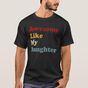 Männer Phantastisch wie meine Tochter spendet Männ T-Shirt