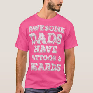 Männer Phantastische Väter haben Tattoos und Bären T-Shirt