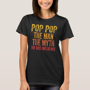 Männer Pop Pop Der Mensch Der Mythos Der schlechte T-Shirt