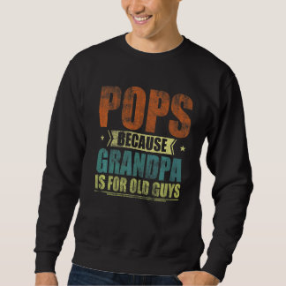 Männer Pop, weil Opa für alte Typ Vintag Sweatshirt