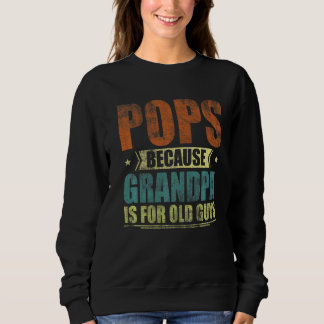 Männer Pop, weil Opa für alte Typ Vintag Sweatshirt