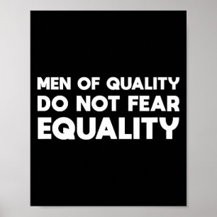 Männer Qualität Keine Angst Gleichheit Feministisc Poster