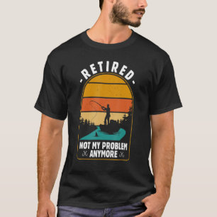 Männer Rentner Ist Nicht Mehr Mein Problem Ruhest T-Shirt
