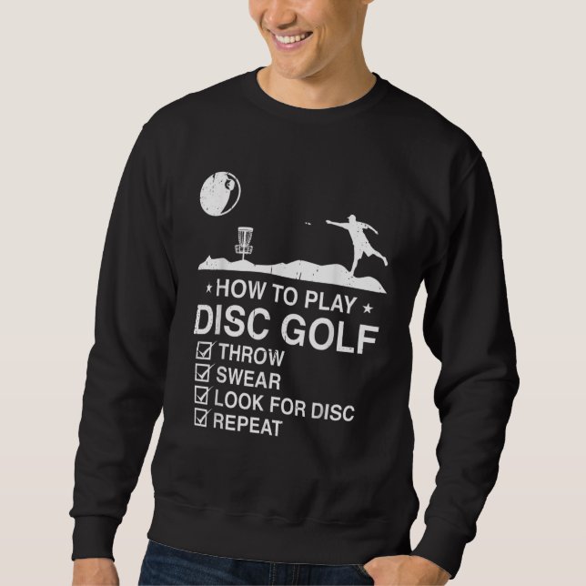 Männer Retro Disc Golfer Männer Wie man Disc Golf  Sweatshirt (Vorderseite)