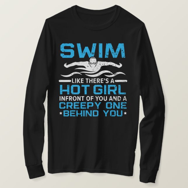 Männer schwimmen, als ob es einen heißen Mädchensc T-Shirt (Design vorne)