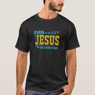 Männer Selbst Jesus hatte eine Fischgeschichte A T-Shirt