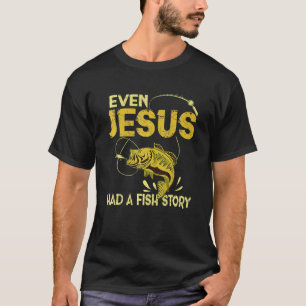 Männer Selbst Jesus Hatte Eine Fischgeschichte Fi T-Shirt