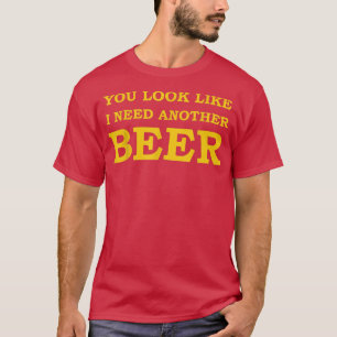 Männer, Sie sehen aus, als ob ich ein weiteres Bie T-Shirt