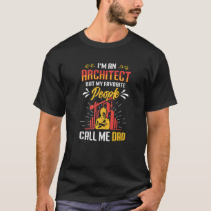Männer sind Architekten, aber meine Lieblingsmensc T-Shirt