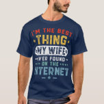 Männer sind das Beste, was meine Ehefrau je an der T-Shirt<br><div class="desc">Mens Im besten,  was meine Ehefrau je im Internet gefunden hat. Großartiges Shirt für sich selbst,  Familie,  Großvater,  Großmutter,  Großvater,  Großvater,  Großvater,  Mama,  Vater,  Schwester,  Bruder,  Onkel,  Tante,  Männer,  Frauen oder irgendjemand</div>