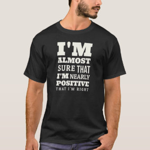Männer sind immer genau weiß, alle Männer Joke er  T-Shirt