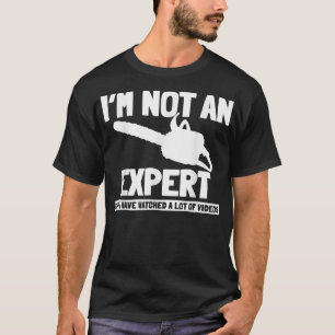 Männer sind kein Experte, aber haben Videos geseh T-Shirt