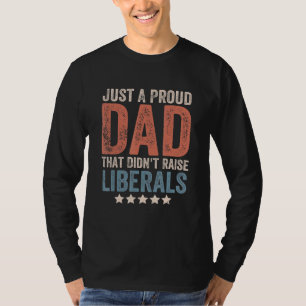 Männer sind nur ein stolzer Vater, der die Liberal T-Shirt