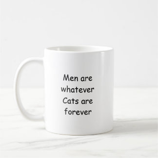 Männer sind was auch immer, Katzen sind für immer Kaffeetasse