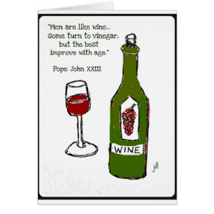 Männer sind wie Wein - irgendeine Drehung zum