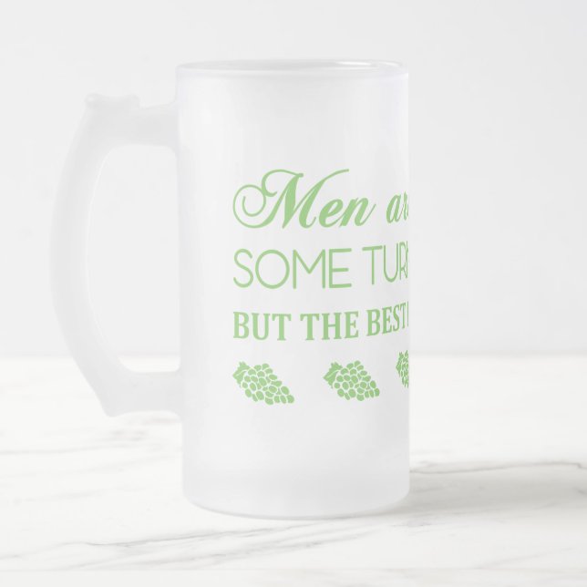 MÄNNER SIND WIE WEIN... MATTGLAS BIERGLAS (Links)