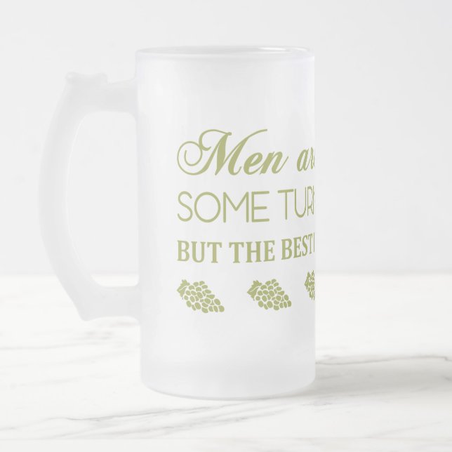 MÄNNER SIND WIE WEIN... MATTGLAS BIERGLAS (Links)