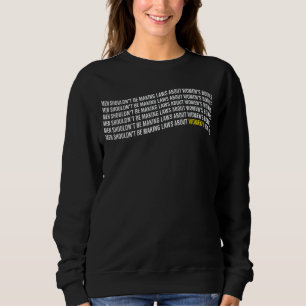 Männer sollten keine Gesetze über den Text des Kör Sweatshirt