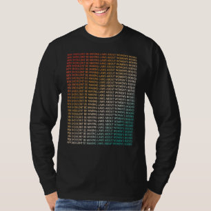 Männer sollten keine Gesetze über Frauenorganisati T-Shirt
