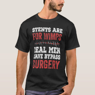 Männer-Stents sind für Schwächlinge. Wirkliche Män T-Shirt