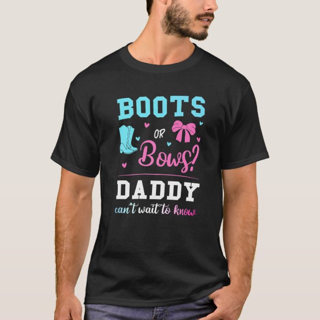 Männer Stiefel oder Bogen Daddy Gender offenbaren  T-Shirt (Vorderseite)